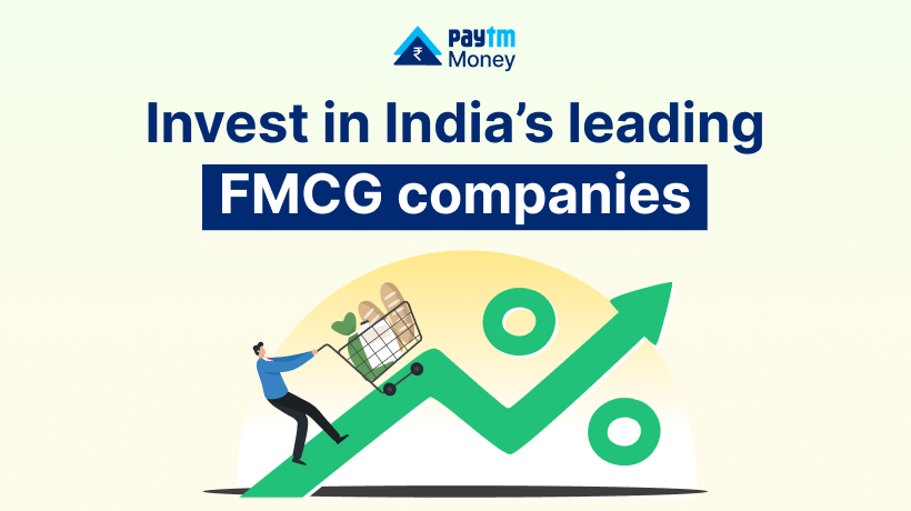 Invest in Indias leading FMCG companies Paytm Money Blog