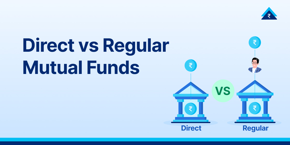 Direct vs Regular Mutual Funds: How Choosing Direct Plans Saves You Money