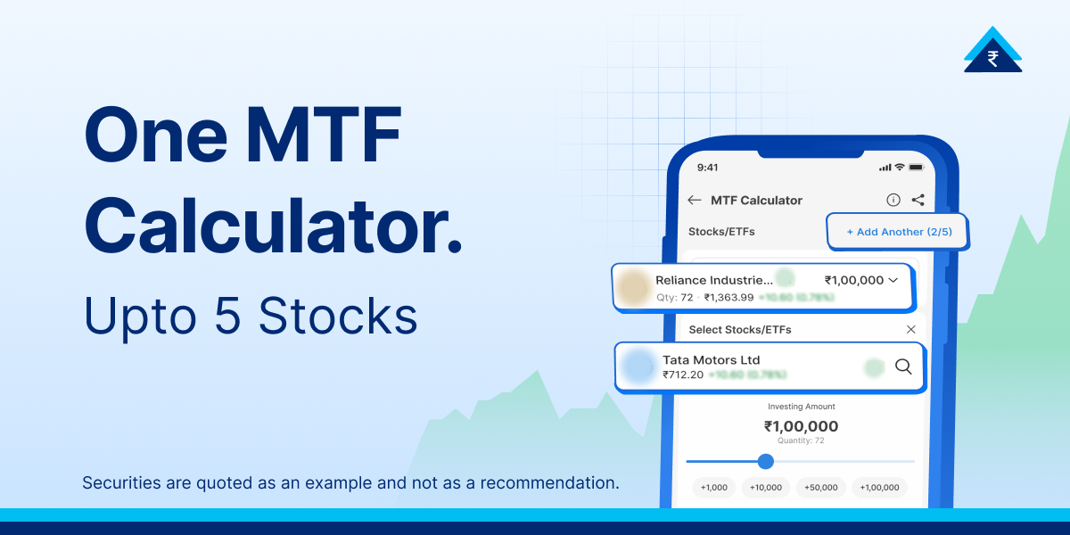 MTF Calculator Upgrade: Check Charges for Up-to 5 Stocks & Place Orders Directly