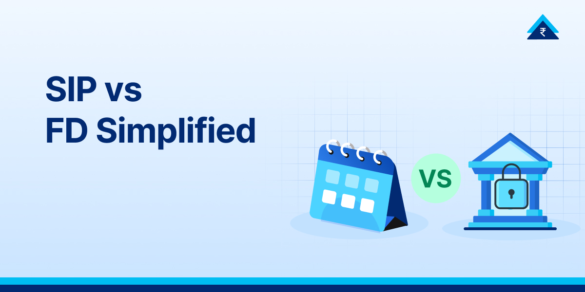 SIP vs FD: Choosing the Right Investment Path for Long-Term Wealth