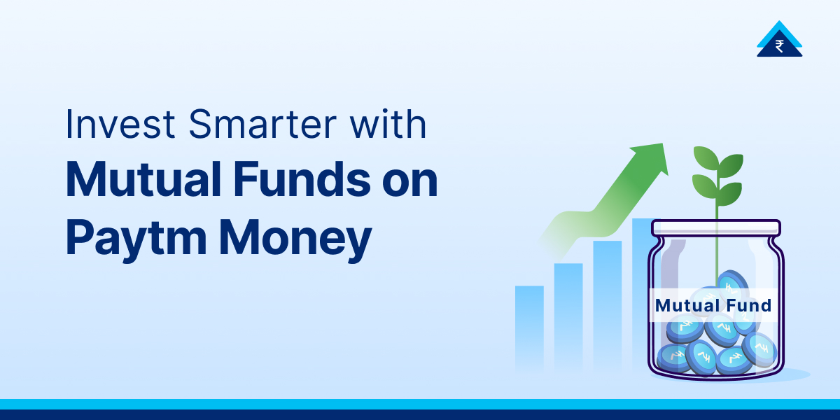What Makes Paytm Money’s Platform Different for Mutual Fund Investing