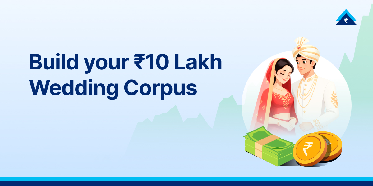 Mutual Fund Investments for Wedding: Build Wedding Corpus with SIP