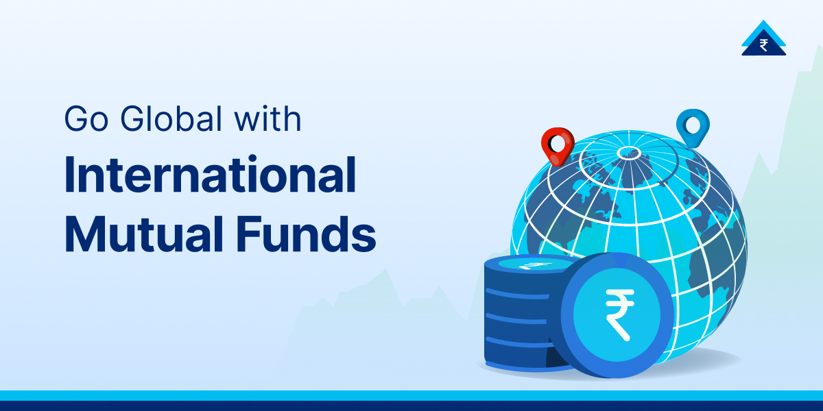 International Mutual Fund Guide: Benefits, Risks and Taxation Explained