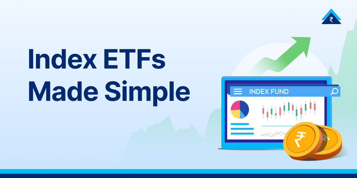 What Are Index ETFs? Meaning, Benefits and How They Work