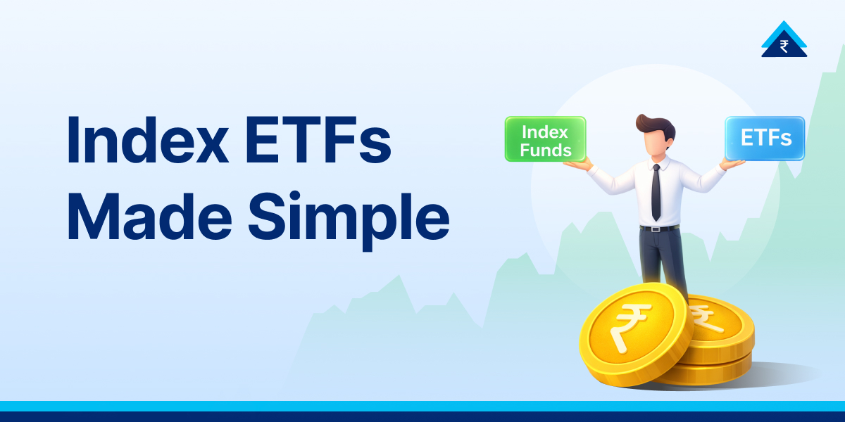 What Are Index ETFs? Meaning, Benefits and How They Work