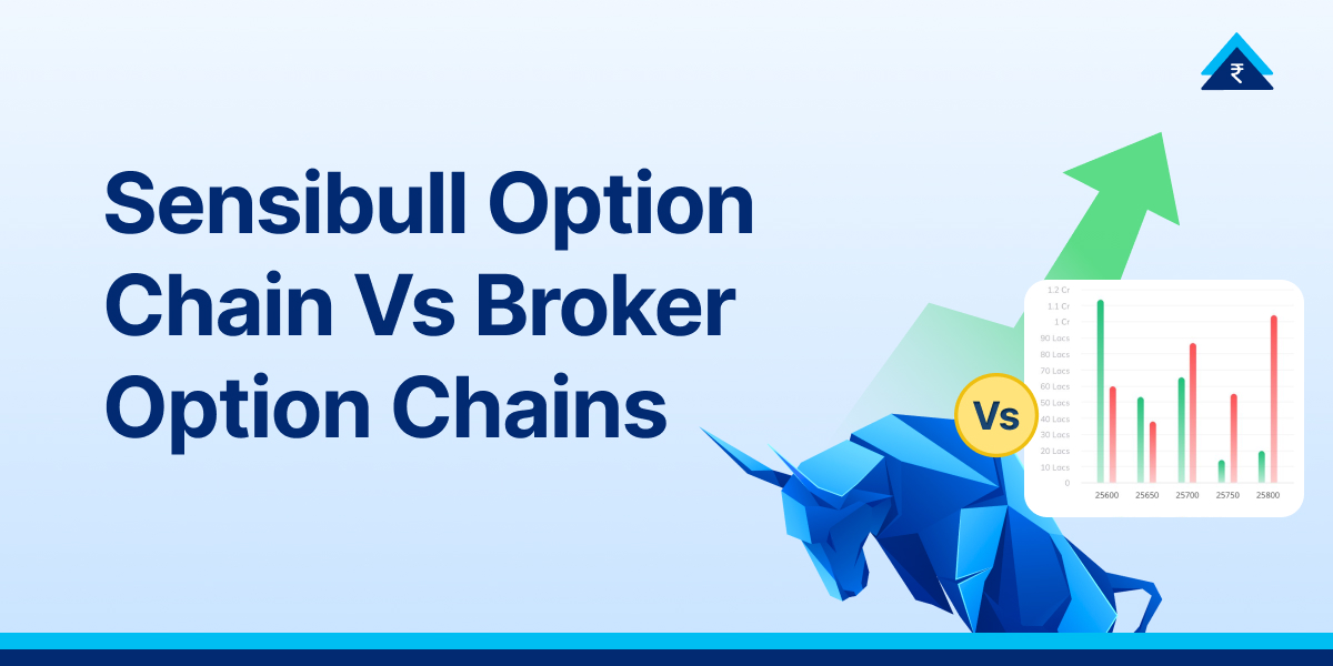 Sensibull vs Broker Option Chain: Know Differences & Trading Efficiency