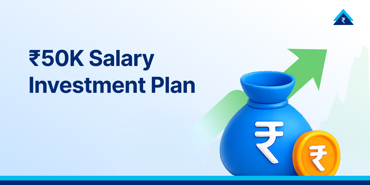 Investing on ₹50,000 Salary: Beginner’s Wealth Building Guide