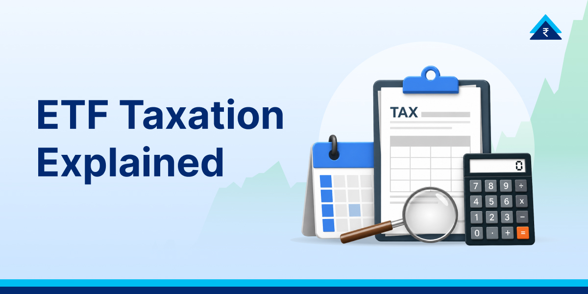 ETF Taxation in India 2026: Tax Rules, LTCG, STCG and ITR