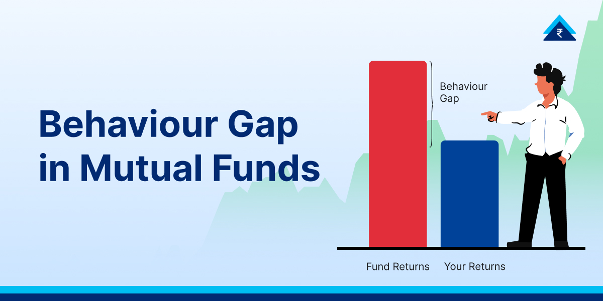 Behaviour Gap in Mutual Funds: Why Investor Returns Differ