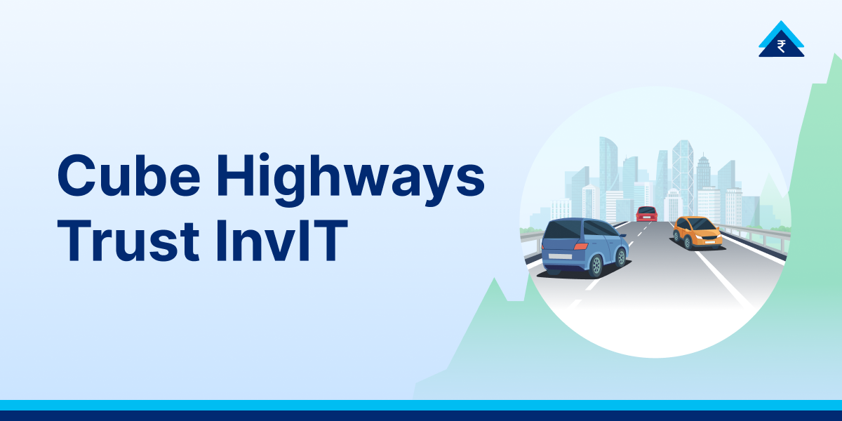 Cube Highways Trust InvIT Review: Price Band, Dates & Financials
