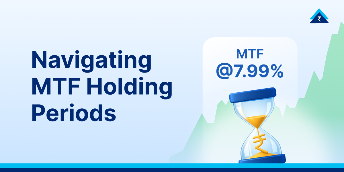 How Long Can I Hold Stocks Under MTF? Complete Guide