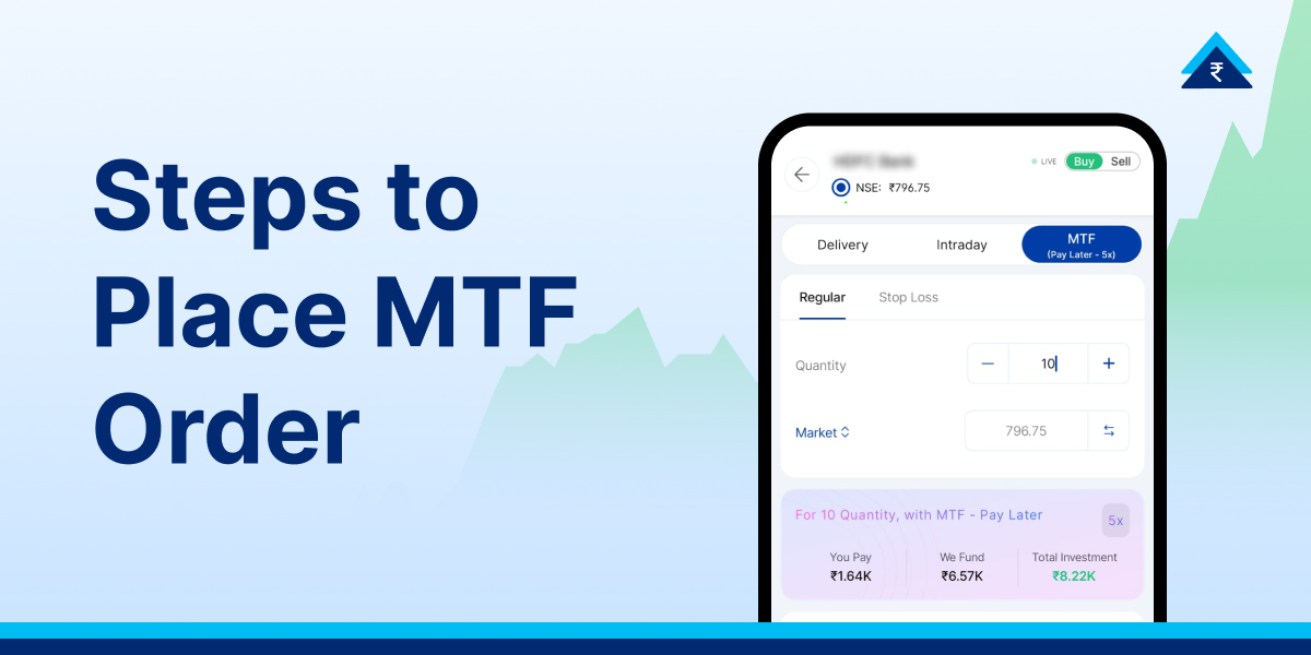 How to Place an MTF Order: Step-by-Step Margin Trading Guide