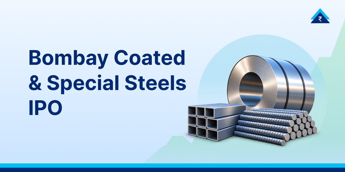 Bombay Coated & Special Steels IPO:Price Band, Financials & Key Details